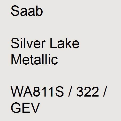 Saab, Silver Lake Metallic, WA811S / 322 / GEV.